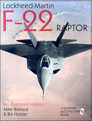 Cover for Mike Wallace · Lockheed-Martin F-22 Raptor: An Illustrated History (Paperback Book) (1998)