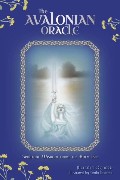 Cover for Jhenah Telyndru · The Avalonian Oracle: Spiritual Wisdom from the Holy Isle (Book) (2016)