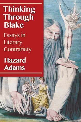 Cover for Hazard Adams · Thinking Through Blake: Essays in Literary Contrariety (Paperback Book) (2014)