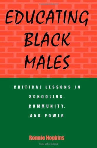 Cover for Ronnie Hopkins · Educating Black Males: Critical Lessons in Schooling, Community, and Power (Paperback Book) (1997)