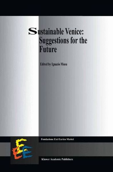 Cover for Ignazio Musu · Sustainable Venice: Suggestions for the Future - Economics, Energy and Environment (Hardcover Book) [2001 edition] (2001)
