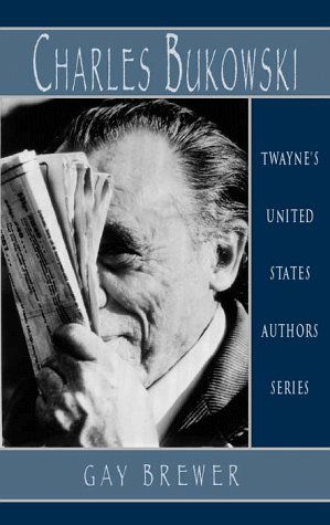 Cover for Gaylord Brewer · United States Authors Series: Charles Bukowski (Twayne's United States Authors Series) (Inbunden Bok) (1997)