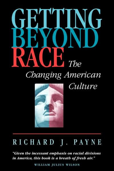 Cover for Richard Payne · Getting Beyond Race: The Changing American Culture (Hardcover Book) (1998)