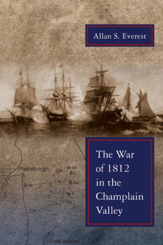 Cover for Allan Everest · The War of 1812 in the Champlain Valley - New York State Series (Taschenbuch) (2010)