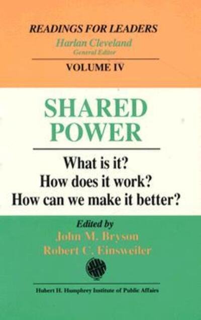 Cover for John M. Bryson · Shared Power: What Is It?  How Does It Work?  How Can We Make It Work Better? (Paperback Book) (1991)