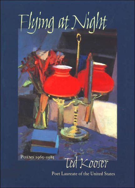 Cover for Ted Kooser · Flying At Night: Poems 1965-1985 - Pitt Poetry Series (Hardcover Book) (2005)