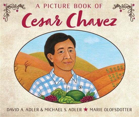 Cover for David A. Adler · A Picture Book of Cesar Chavez - Picture Book Biography (Paperback Book) (2018)