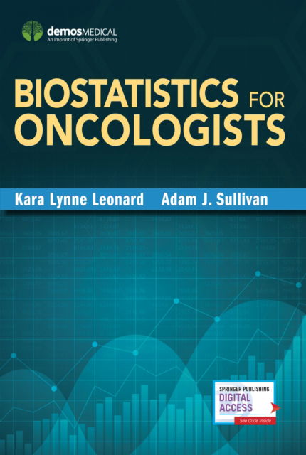 Cover for Leonard, Kara-Lynne, MD, MS · Biostatistics for Oncologists (Paperback Book) (2018)