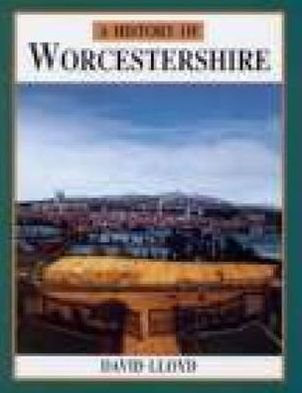 Cover for David Lloyd · A History of Worcestershire - Phillimore Editions (Paperback Book) [UK edition] (1993)