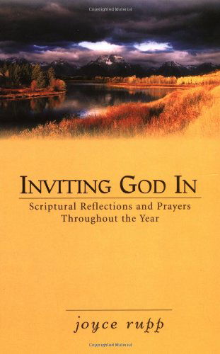 Cover for Joyce Rupp · Inviting God In: Scriptural Reflections and Prayers Throughout the Year (Paperback Book) (2001)