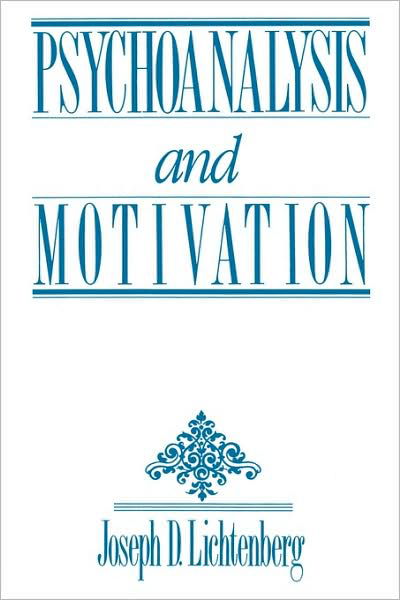 Cover for Lichtenberg, Joseph D. (Private practice, Bethesda, Maryland, USA) · Psychoanalysis and Motivation - Psychoanalytic Inquiry Book Series (Paperback Bog) (2001)