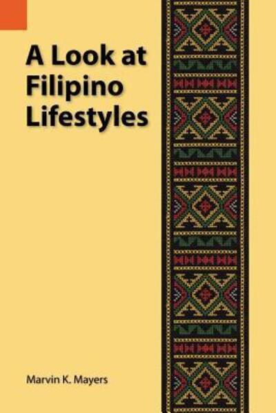 Cover for Marvin K Mayers · Look at Filipino Life Styles (Publications in Ethnography, Vol. 8) (Paperback Book) (1980)