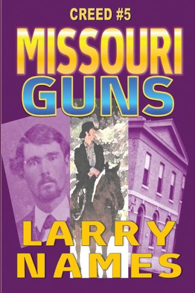 Cover for Larry D Names · Missouri Guns - Creed #5 (Paperback Book) (2018)