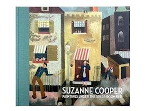 Cover for Jenny Uglow · Suzanne Cooper: Paintings under the spare room bed (Gebundenes Buch) (2022)