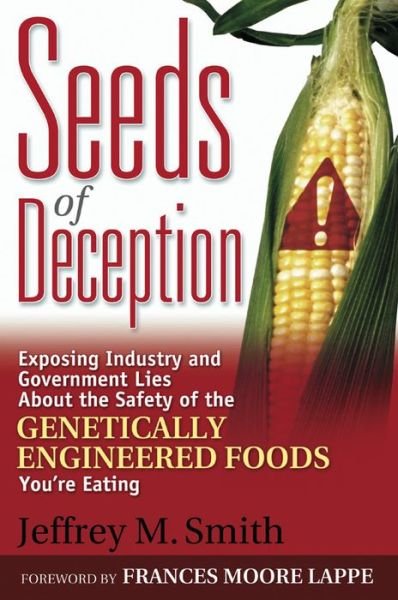 Cover for Jeffrey M. Smith · Seeds of Deception: Exposing Industry and Government Lies About the Safety of the Genetically Engineered Foods You're Eating (Taschenbuch) (2003)
