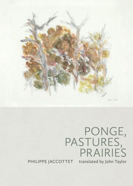 Cover for Philippe Jaccottet · Ponge, Pastures, Prairies (Paperback Book) (2021)