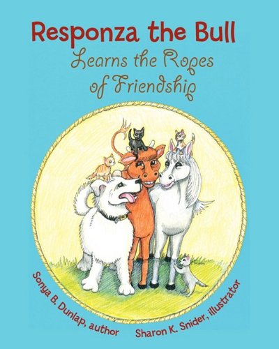 Cover for Sonya Dunlap · Responza the Bull Learns the Ropes of Friendship (Paperback Book) (2009)