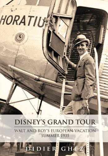Cover for Didier Ghez · Disney's Grand Tour: Walt and Roy's European Vacation, Summer 1935 (Hardcover Book) (2013)