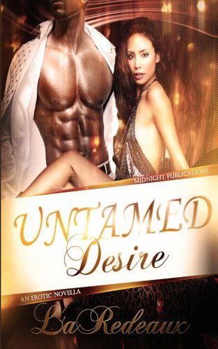 Cover for Laredeaux · Untamed Desire (Paperback Bog) (2014)