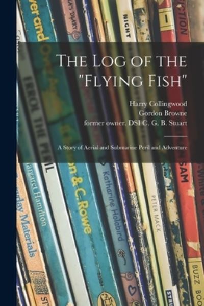 Cover for Harry 1851-1922 Collingwood · The Log of the Flying Fish (Paperback Book) (2021)