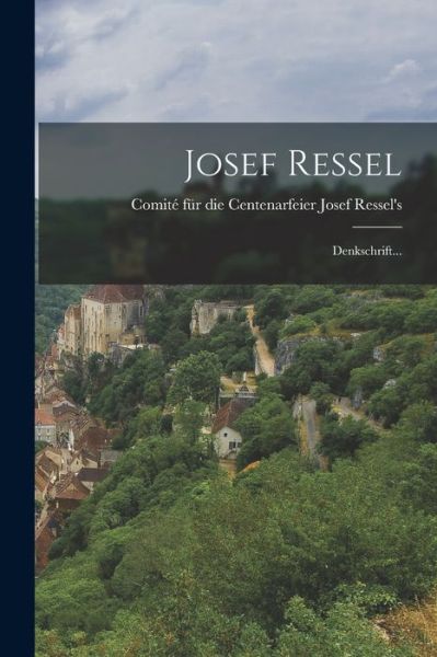 Cover for Comité Für Die Centenarfeier Josef Res · Josef Ressel (Book) (2022)