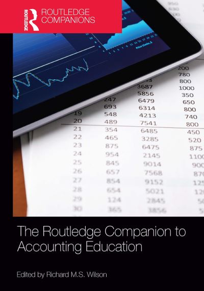 Wilson, Richard M.S. (Loughborough University, UK) · The Routledge Companion to Accounting Education - Routledge Companions in Business, Management and Marketing (Paperback Book) (2024)