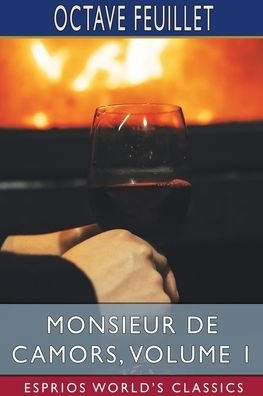 Cover for Octave Feuillet · Monsieur de Camors, Volume 1 (Paperback Bog) (2024)