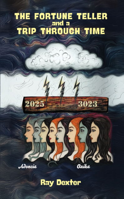 Cover for Ray Dexter · The Fortune Teller and a Trip Through Time (Paperback Book) (2025)