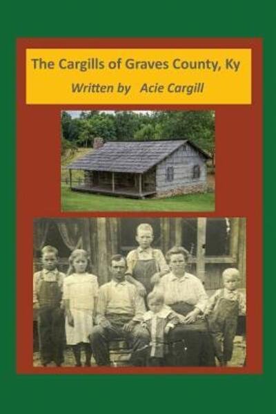 Cover for Acie Cargill · The Cargills of Graves County, Ky (Paperback Book) (2019)