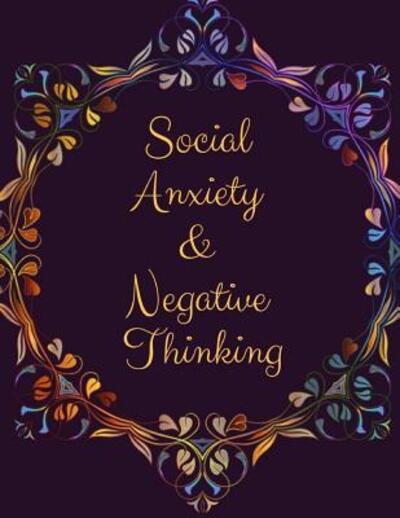 Cover for Yuniey Publication · Social Anxiety and Negative Thinking Workbook (Paperback Book) (2019)