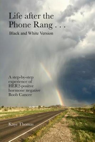 Cover for Kaye Thomas · Life after the Phone Rang ... Black and White Version (Paperback Book) (2019)