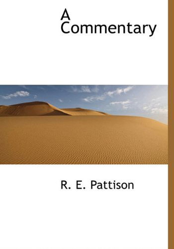 Cover for R E Pattison · A Commentary (Hardcover Book) (2009)