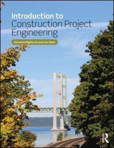 Cover for Migliaccio, Giovanni C. (University of Washington, USA) · Introduction to Construction Project Engineering (Paperback Book) (2018)