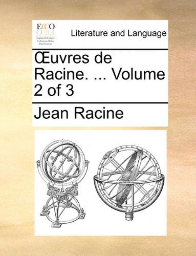 Cover for Jean Baptiste Racine · Uvres De Racine. ... Volume 2 of 3 (Paperback Book) [French edition] (2010)