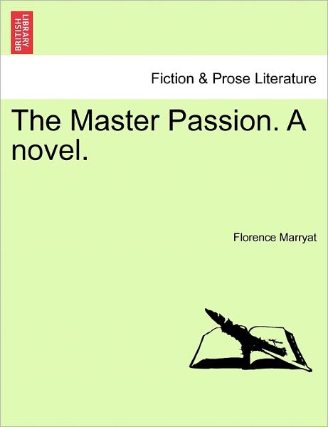 Cover for Florence Marryat · The Master Passion. a Novel. (Paperback Book) (2011)