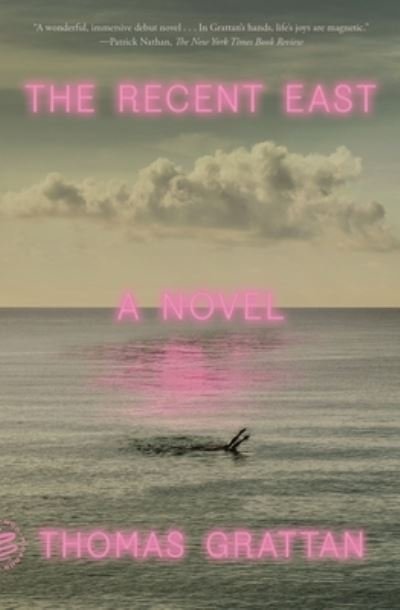 Cover for Thomas Grattan · The Recent East: A Novel (Taschenbuch) (2022)