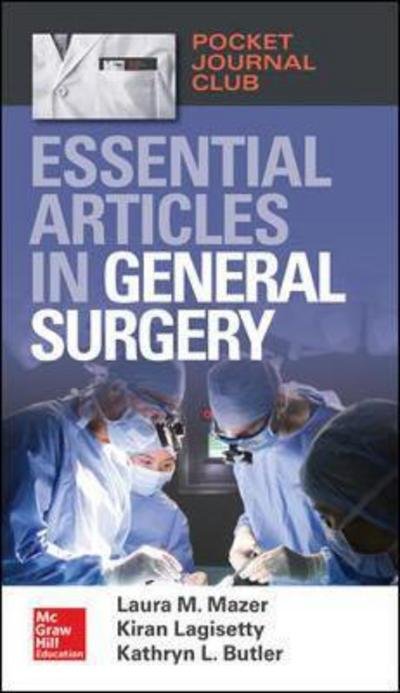 Pocket Journal Club: Essential Articles in General Surgery - Laura Mazer - Boeken - McGraw-Hill Education - 9781259587580 - 16 november 2016