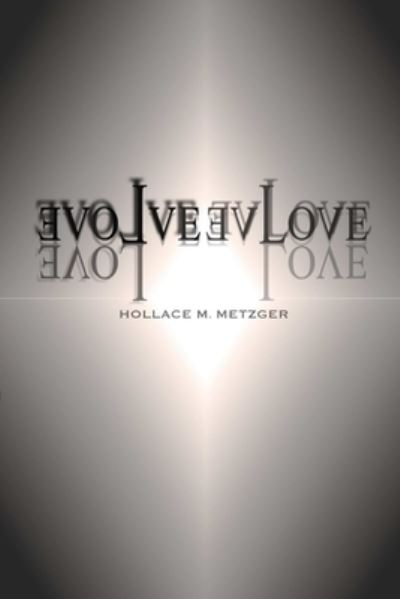3volve - Hollace M. Metzger - Books - Lulu Press, Inc. - 9781300731580 - September 12, 2012