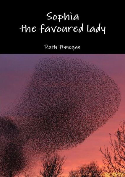 Cover for Ruth Finnegan · Sophia the favoured lady (Pocketbok) (2016)