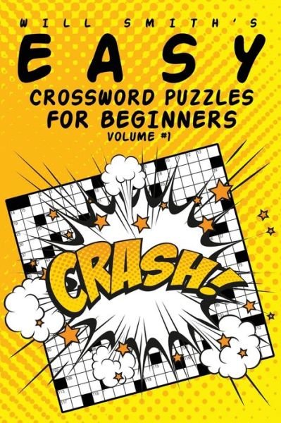 Cover for Will Smith · Easy Crossword Puzzles For Beginners - Volume 1 (Paperback Bog) (2016)