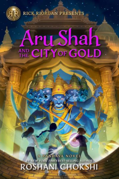 Cover for Roshani Chokshi · Aru Shah and the City of Gold : A Pandava Novel Book 4 (Taschenbuch) (2022)