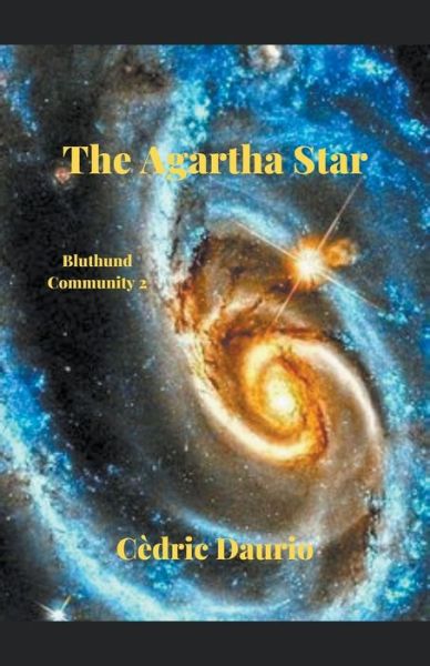 Cover for Cedric Daurio · The Agartha Star- Bluthund Community 2 - Bluthund Community (Paperback Book) (2018)