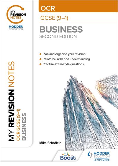 My Revision Notes: OCR GCSE (9-1) Business Second Edition - Mike Schofield - Books - Hachette Learning - 9781398372580 - January 27, 2023