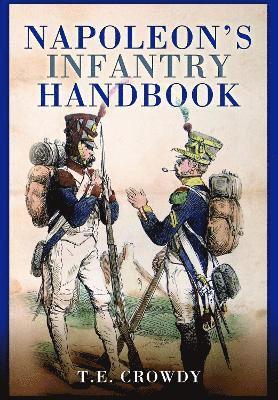 Cover for Terry Crowdy · Napoleon's Infantry Handbook (Paperback Book) (2023)