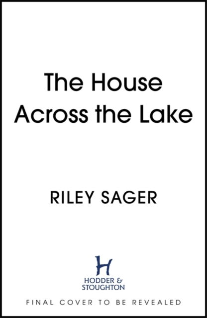 Cover for Riley Sager · The House Across the Lake (Paperback Book) (2022)