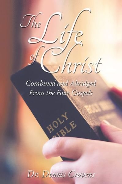 Cover for Dennis Cravens · Life of Christ (Book) (2019)
