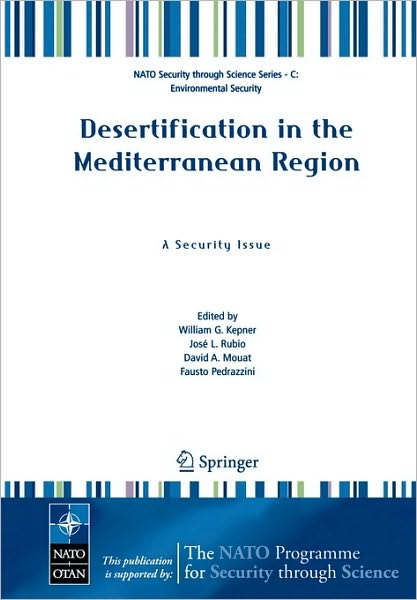 Cover for W G Kepner · Desertification in the Mediterranean Region. A Security Issue: Proceedings of the NATO Mediterranean Dialogue Workshop, held in Valencia, Spain, 2-5 December 2003 - Nato Security through Science Series C: (Gebundenes Buch) [2006 edition] (2005)