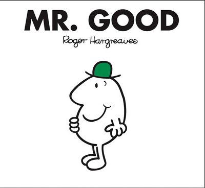 Cover for Roger Hargreaves · Mr. Good - Mr. Men Classic Library (Paperback Book) (2018)