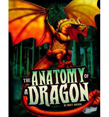 Cover for Matt Doeden · The Anatomy of a Dragon - The World of Dragons (Paperback Book) (2013)