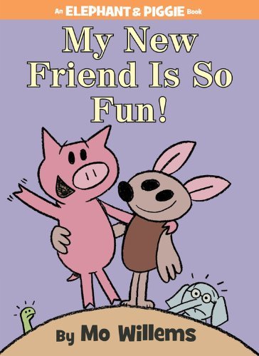 Cover for Mo Willems · My New Friend is So Fun (Book) (2014)